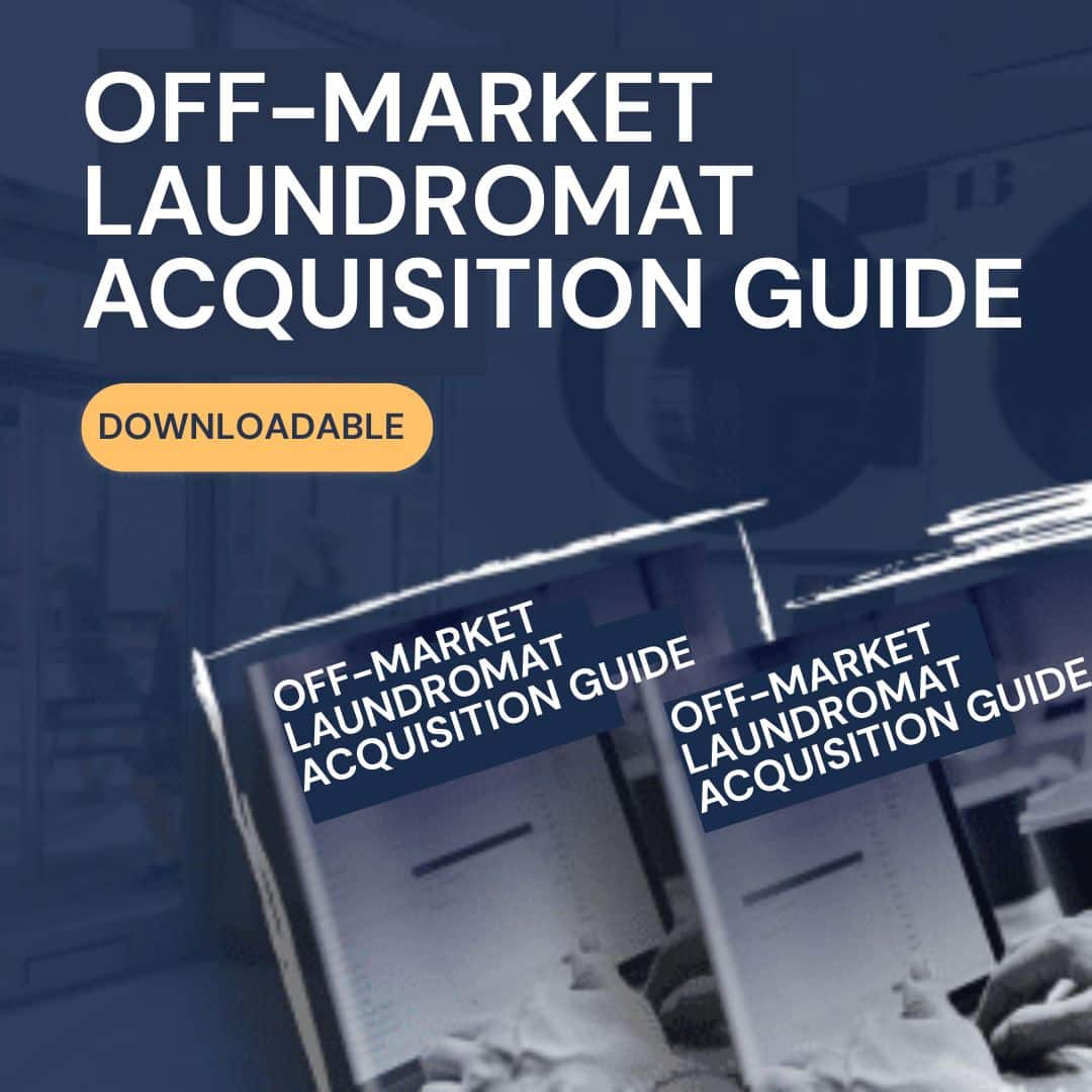 Off-Market Laundromat Acquisition Guide